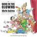 Send in the Clowns : Political Cartoons Vol 2 by Chris Cairns Extended Range Greg Moodie