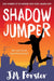 Shadow Jumper by J. M. Forster Extended Range Scribblepad Press