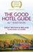 The Good Hotel Guide: Great Britain & Ireland by Good Hotel Guide Editors Extended Range The Good Hotel Guide Ltd