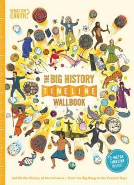 The Big History Timeline Wallbook Popular Titles What on Earth Publishing Ltd