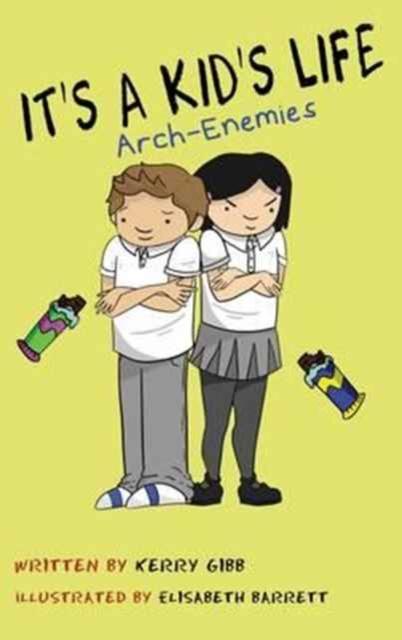 It's A Kid's Life Arch Enemies Popular Titles Packman Publishing