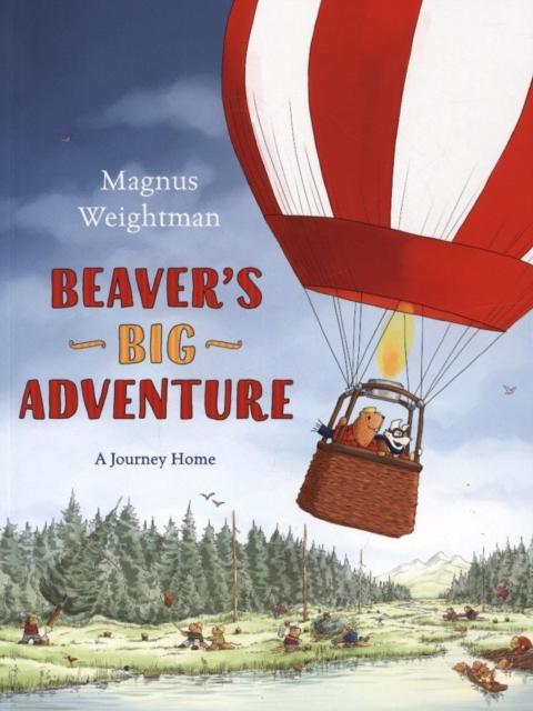 Beaver's Big Adventure : A Journey Home Popular Titles Five Quills