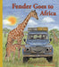 Fender Goes to Africa : 8th book in the Landy and Friends Series 8 Popular Titles Veronica Lamond