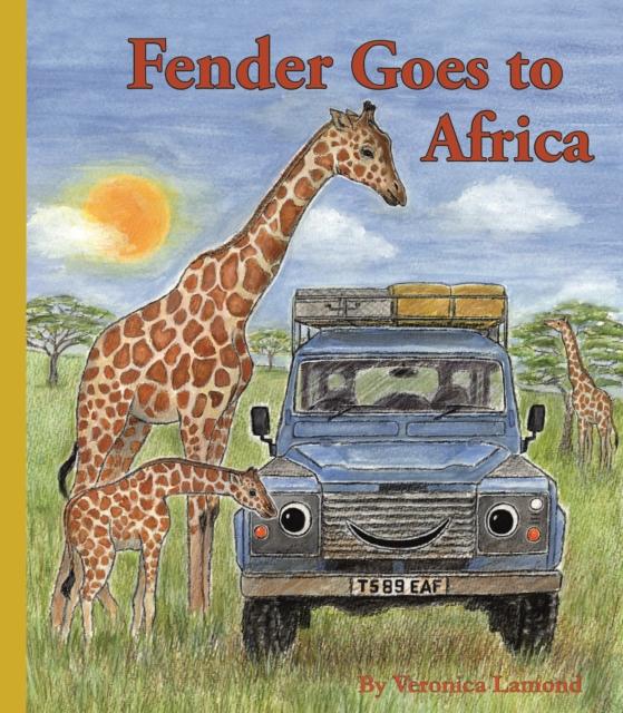Fender Goes to Africa : 8th book in the Landy and Friends Series 8 Popular Titles Veronica Lamond