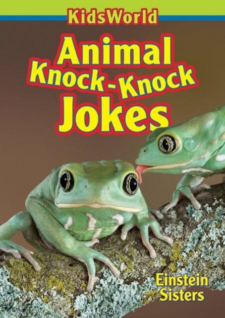 Animal Knock-Knock Jokes by Nicholle Einstein Extended Range KidsWorld Books