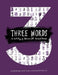 Three Words by Joyce Rae Laing Sarah Neville Indira Extended Range Beatnik Publishing