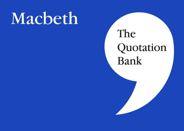 The Quotation Bank : Macbeth GCSE Revision and Study Guide for English Literature 9-1 Popular Titles Esse Publishing