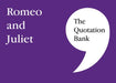 The Quotation Bank : Romeo and Juliet GCSE Revision and Study Guide for English Literature 9-1 Popular Titles Esse Publishing