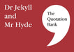 The Quotation Bank : Dr Jekyll and Mr Hyde GCSE Revision and Study Guide for English Literature 9-1 Popular Titles Esse Publishing