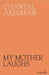 My Mother Laughs by Chantal Akerman Extended Range Silver Press