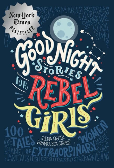 Good Night Stories for Rebel Girls by Elena Favilli Extended Range Rebel Girls Inc