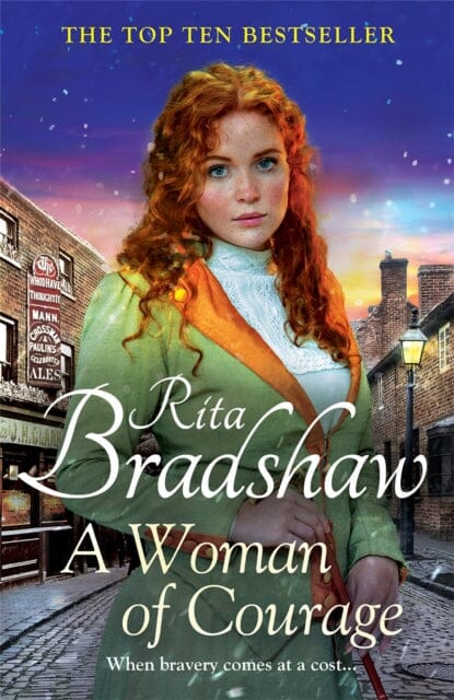 A Woman of Courage : A heart-warming historical novel from the Sunday Times bestselling author by Rita Bradshaw Extended Range Pan Macmillan
