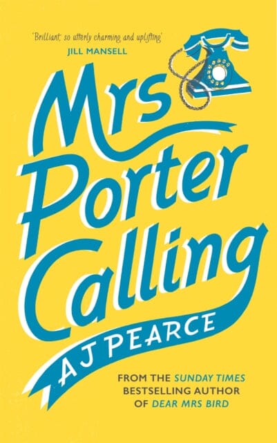 Mrs Porter Calling : a cosy, feel good novel about the spirit of friendship in times of trouble by AJ Pearce Extended Range Pan Macmillan
