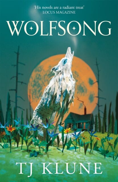 Wolfsong : A gripping werewolf shifter romance from No. 1 Sunday Times bestselling author TJ Klune by TJ Klune Extended Range Pan Macmillan