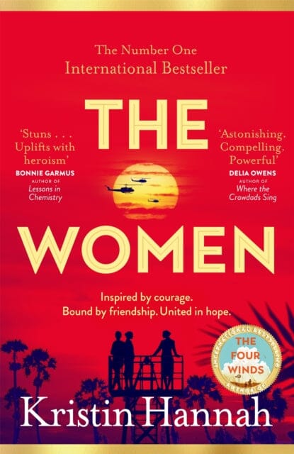 The Women : Powerful and heartbreaking, the eagerly awaited novel everyone is talking about for 2024 by Kristin Hannah Extended Range Pan Macmillan