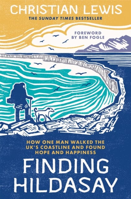 Finding Hildasay : How one man walked the UK's coastline and found hope and happiness by Christian Lewis Extended Range Pan Macmillan
