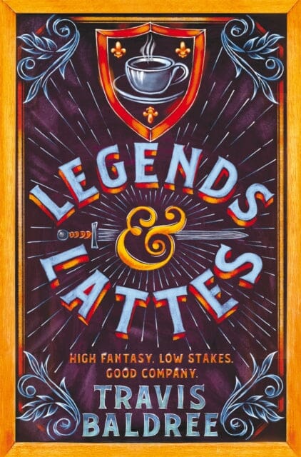 Legends & Lattes : A Heartwarming Cosy Fantasy and TikTok Sensation by Travis Baldree Extended Range Pan Macmillan