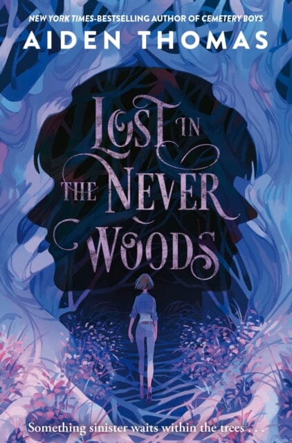Lost in the Never Woods by Aiden Thomas Extended Range Pan Macmillan