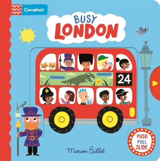 Busy London : A Push, Pull and Slide Book by Marion Billet Extended Range Pan Macmillan