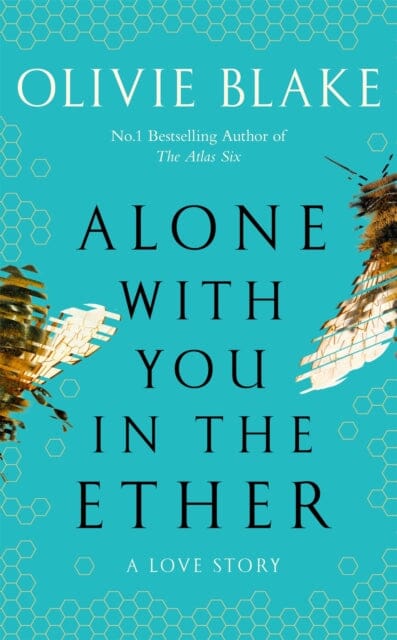 Alone With You in the Ether : A love story like no other and a Heat Magazine Book of the Week by Olivie Blake Extended Range Pan Macmillan