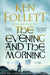The Evening and the Morning : The Prequel to The Pillars of the Earth, A Kingsbridge Novel by Ken Follett Extended Range Pan Macmillan