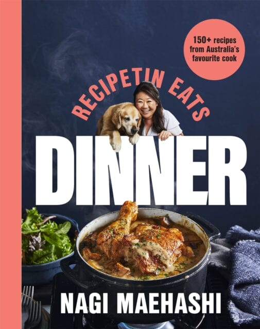 RecipeTin Eats: Dinner : 150 Recipes from Australia's Favourite Cook by Nagi Maehashi Extended Range Pan Macmillan