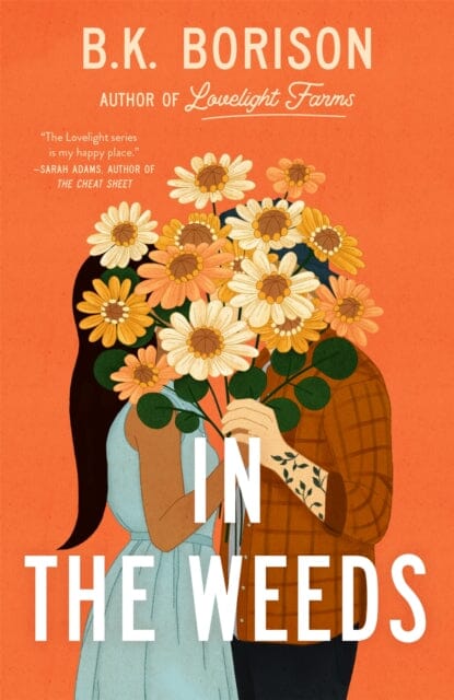 In the Weeds : The Sweetest Grumpy x Sunshine Romance! by B.K. Borison Extended Range Pan Macmillan