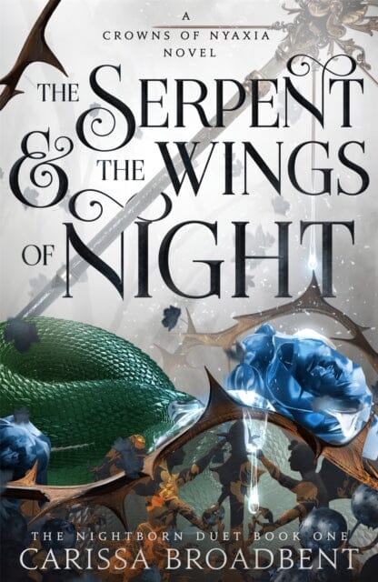 The Serpent and the Wings of Night : Discover the international bestselling romantasy sensation - The Hunger Games with vampires by Carissa Broadbent Extended Range Pan Macmillan
