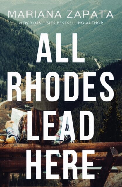 All Rhodes Lead Here : From the author of the sensational TikTok hit, FROM LUKOV WITH LOVE, and the queen of the slow-burn romance! by Mariana Zapata Extended Range Headline Publishing Group