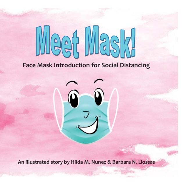 Meet Mask : Face Mask Introduction for Social Distancing Popular Titles Indy Pub