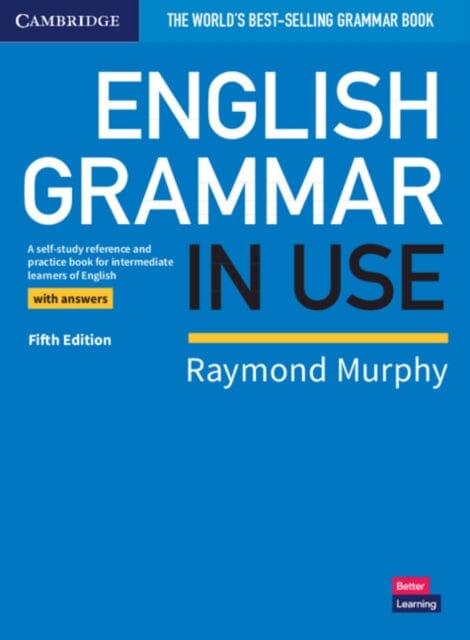English Grammar in Use Book with Answers: A Self-study Reference and Practice Book for Intermediate Learners of English by Raymond Murphy Extended Range Cambridge University Press