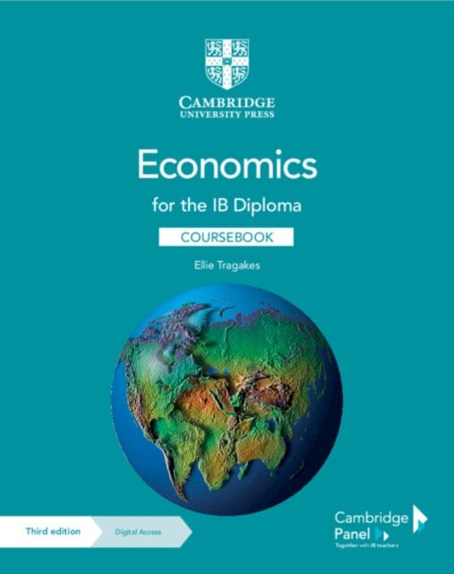Economics for the IB Diploma Coursebook with Digital Access (2 Years) by Ellie Tragakes Extended Range Cambridge University Press