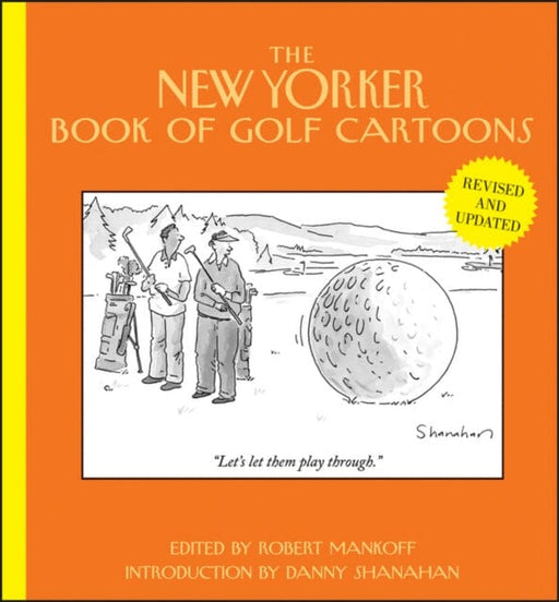 The New Yorker Book of Golf Cartoons, Revised and Updated by R Mankoff Extended Range John Wiley & Sons Inc