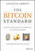 The Bitcoin Standard - The Decentralized Alternative to Central Banking by S Ammous Extended Range John Wiley & Sons Inc