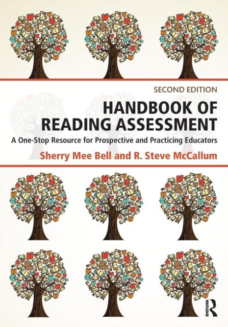 Handbook of Reading Assessment : A One-Stop Resource for Prospective and Practicing Educators Popular Titles Taylor & Francis Ltd