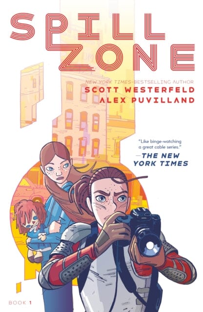 Spill Zone by Scott Westerfeld Extended Range St Martin's Press