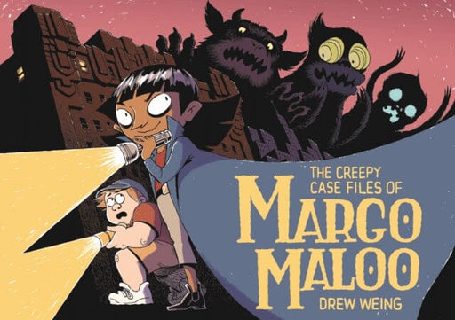 The Creepy Case Files of Margo Maloo by Drew Weing Extended Range St Martin's Press