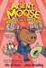 Agent Moose: Moose on a Mission by Mo O'Hara Extended Range St Martin's Press