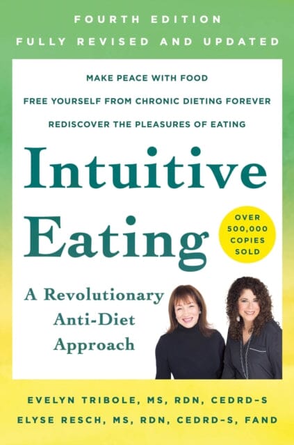 Intuitive Eating, 4th Edition: A Revolutionary Anti-Diet Approach by Evelyn Tribole Extended Range St Martin's Press