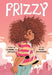 Frizzy by Claribel A. Ortega Extended Range Roaring Brook Press