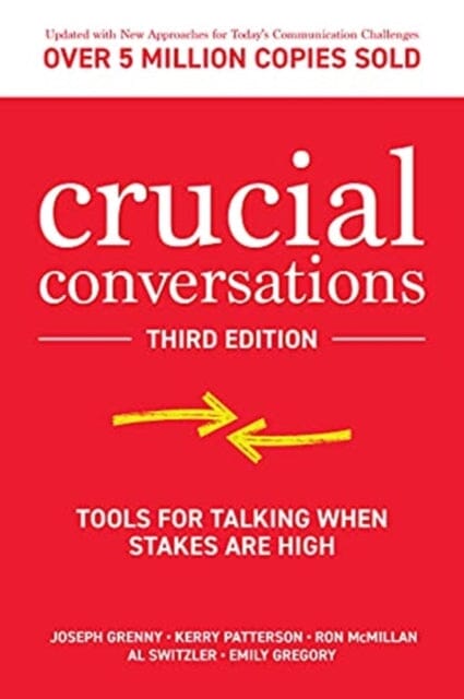 Crucial Conversations: Tools for Talking When Stakes are High, Third Edition by Joseph Grenny Extended Range McGraw-Hill Education