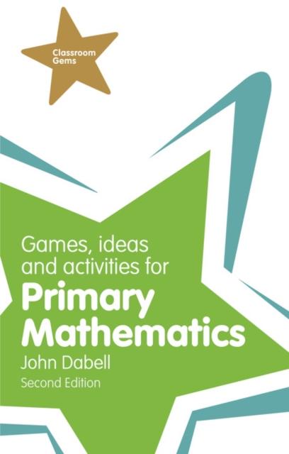 Games, Ideas and Activities for Primary Mathematics Popular Titles Pearson Education Limited