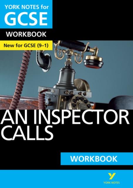An Inspector Calls: York Notes for GCSE (9-1) Workbook Popular Titles Pearson Education Limited