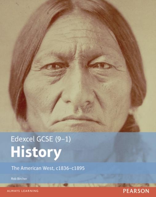 Edexcel GCSE (9-1) History The American West, c1835-c1895 Student Book Popular Titles Pearson Education Limited