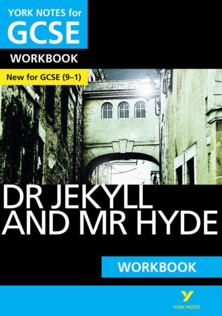 Dr Jekyll and Mr Hyde: York Notes for GCSE (9-1) Workbook Popular Titles Pearson Education Limited