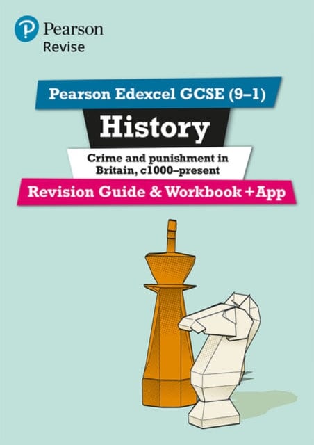 Pearson REVISE Edexcel GCSE (9-1) History Crime and Punishment Revision Guide and Workbook + App by Kirsty Taylor Extended Range Pearson Education Limited