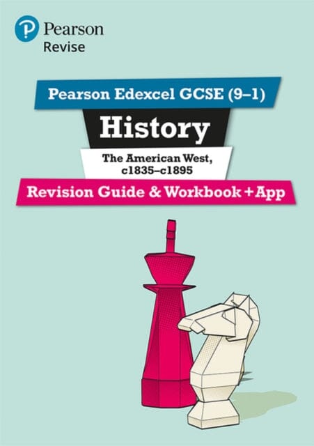 Pearson REVISE Edexcel GCSE (9-1) History The American West Revision Guide and Workbook + App by Rob Bircher Extended Range Pearson Education Limited