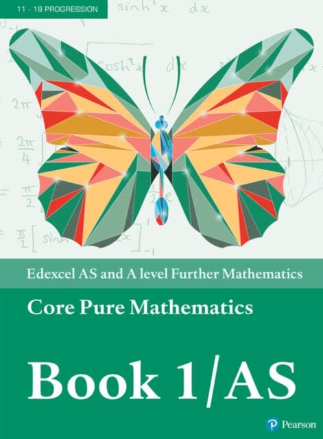 Pearson Edexcel AS and A level Further Mathematics Core Pure Mathematics Book 1/AS Textbook + e-book by Greg Attwood Extended Range Pearson Education Limited