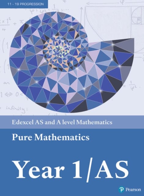 Pearson Edexcel AS and A level Mathematics Pure Mathematics Year 1/AS Textbook + e-book by Greg Attwood Extended Range Pearson Education Limited
