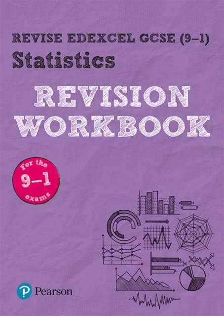 Revise Edexcel GCSE (9-1) Statistics Revision Workbook : for the 2017 qualifications Popular Titles Pearson Education Limited